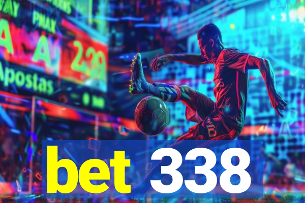 bet 338